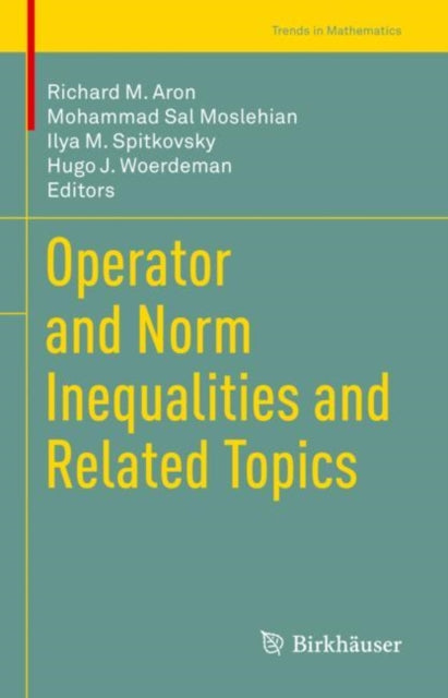 Book cover of: Operator and Norm Inequalities and Related Topics. By: Richard M. Aron