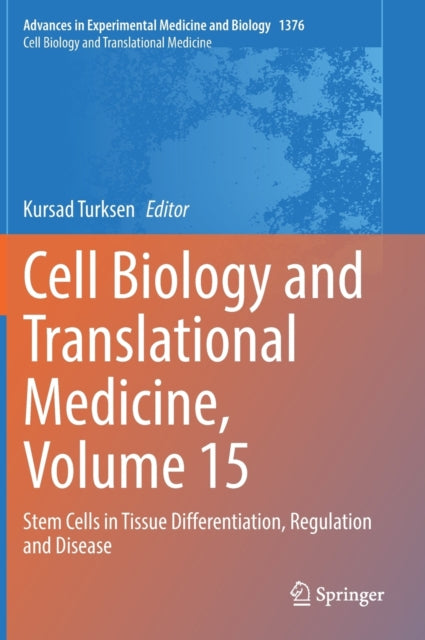 Book cover of: Cell Biology and Translational Medicine, Volume 15. By: Kursad Turksen