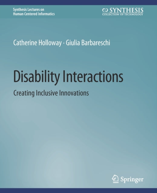 Book cover of: Disability Interactions. By: Catherine Holloway