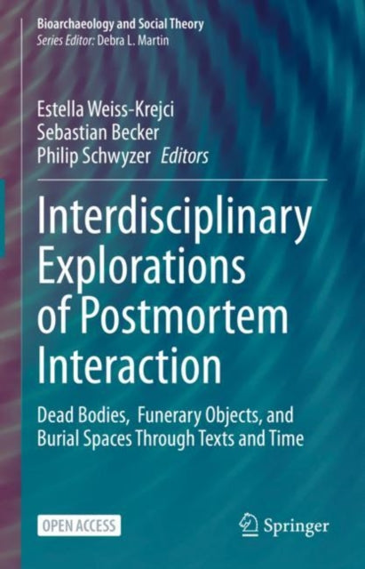 Book cover of: Interdisciplinary Explorations of Postmortem Interaction. By: Estella Weiss-Krejci