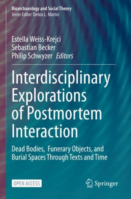 Book cover of: Interdisciplinary Explorations of Postmortem Interaction. By: Estella Weiss-Krejci