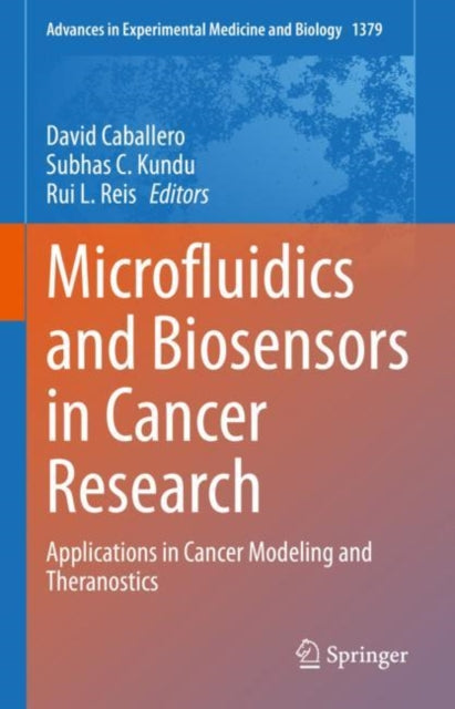 Book cover of: Microfluidics and Biosensors in Cancer Research. By: David Caballero