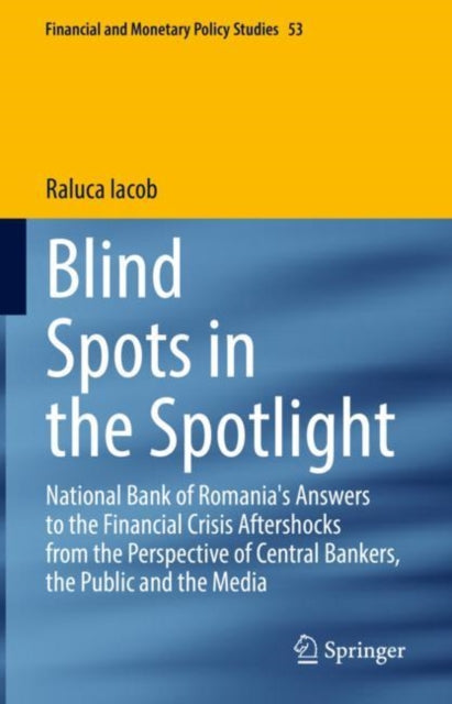 Book cover of: Blind Spots in the Spotlight. By: Raluca Iacob