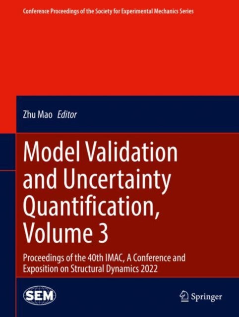 Book cover of: Model Validation and Uncertainty Quantification, Volume 3. By: Zhu Mao