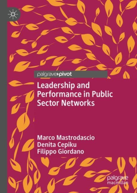 Book cover of: Leadership and Performance in Public Sector Networks. By: Marco Mastrodascio