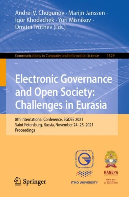 Book cover of: Electronic Governance and Open Society: Challenges in Eurasia. By: Andrei V. Chugunov