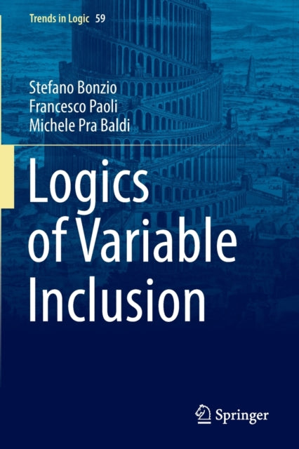 Book cover of: Logics of Variable Inclusion. By: Stefano Bonzio