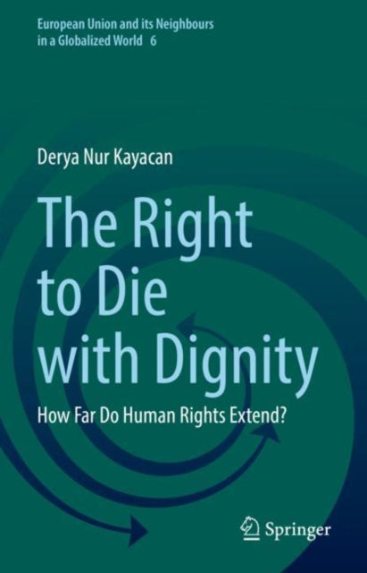 Book cover of: Right to Die with Dignity. By: Derya Nur Kayacan
