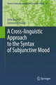 Book cover of: Cross-linguistic Approach to the Syntax of Subjunctive Mood. By: Lena Baunaz