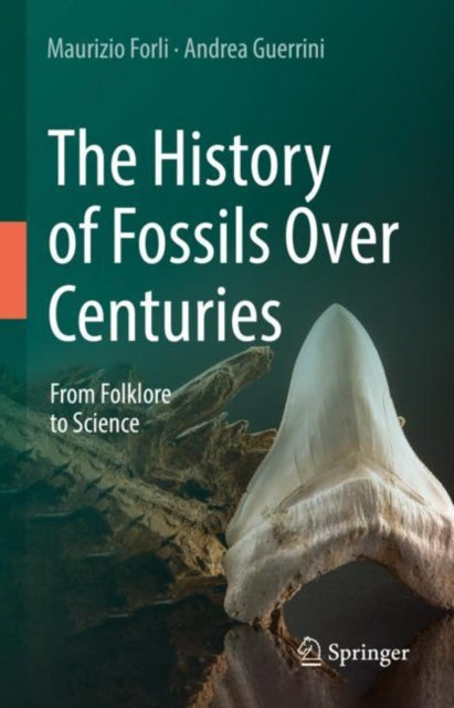 Book cover of: History of Fossils Over Centuries. By: Maurizio Forli