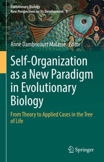 Book cover of: Self-Organization as a New Paradigm in Evolutionary Biology. By: Anne Dambricourt Malassé