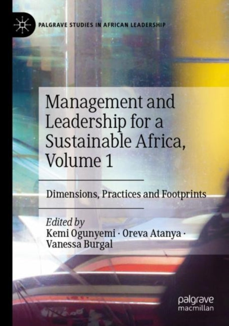 Book cover of: Management and Leadership for a Sustainable Africa, Volume 1. By: Kemi Ogunyemi