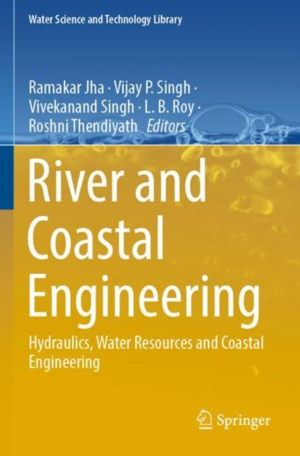 Book cover of: River and Coastal Engineering. By: Ramakar Jha