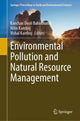 Book cover of: Environmental Pollution and Natural Resource Management. By: Kanchan Deoli Bahukhandi