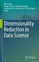 Book cover of: Dimensionality Reduction in Data Science. By: Max Garzon