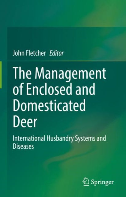 Book cover of: Management of Enclosed and Domesticated Deer. By: John Fletcher