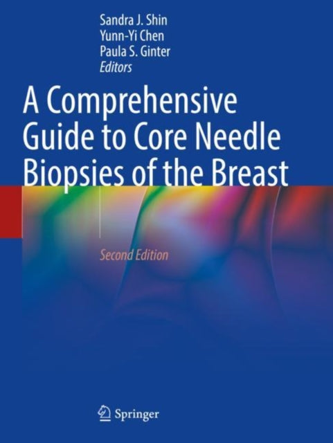 Book cover of: Comprehensive Guide to Core Needle Biopsies of the Breast. By: Sandra J. Shin