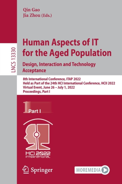 Book cover of: Human Aspects of IT for the Aged Population. Design, Interaction and Technology Acceptance. By: Qin Gao