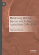 Book cover of: Missionary Women, Leprosy and Indigenous Australians, 1936–1986. By: Charmaine Robson