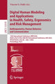 Book cover of: Digital Human Modeling and Applications in Health, Safety, Ergonomics and Risk Management. Anthropometry, Human Behavior, and Communication. By: Vincent G. Duffy
