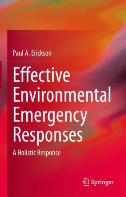 Book cover of: Effective Environmental Emergency Responses. By: Erickson, Paul A.