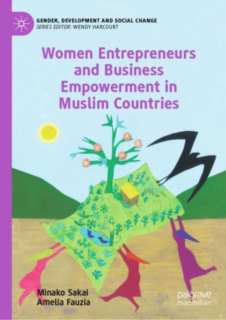 Book cover of: Women Entrepreneurs and Business Empowerment in Muslim Countries. By: Minako Sakai