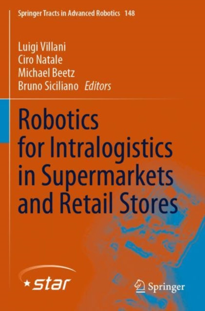 Book cover of: Robotics for Intralogistics in Supermarkets and Retail Stores. By: Luigi Villani