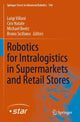 Book cover of: Robotics for Intralogistics in Supermarkets and Retail Stores. By: Luigi Villani