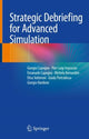 Book cover of: Strategic Debriefing for Advanced Simulation. By: Giorgio Capogna
