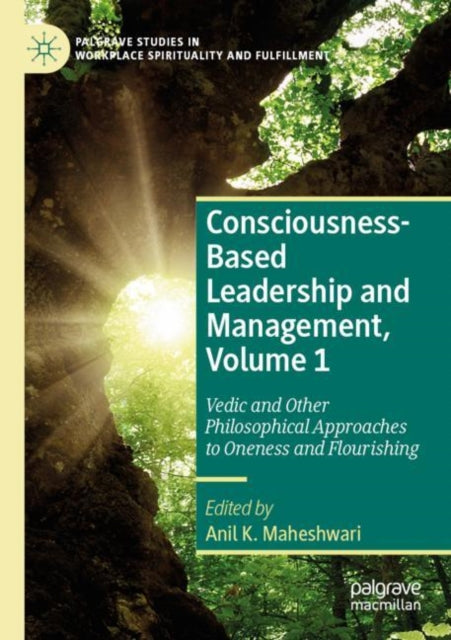 Book cover of: Consciousness-Based Leadership and Management, Volume 1