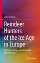 Book cover of: Reindeer Hunters of the Ice Age in Europe. By: Laure Fontana