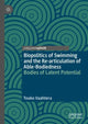 Book cover of: Biopolitics of Swimming and the Re-articulation of Able-Bodiedness. By: Touko Vaahtera