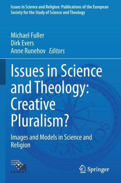Book cover of: Issues in Science and Theology: Creative Pluralism?. By: Michael Fuller