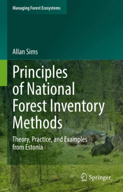 Book cover of: Principles of National Forest Inventory Methods. By: Allan Sims