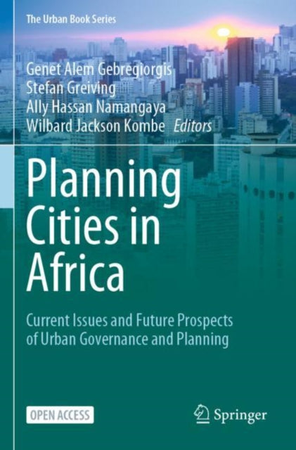 Book cover of: Planning Cities in Africa. By: Genet Alem Gebregiorgis