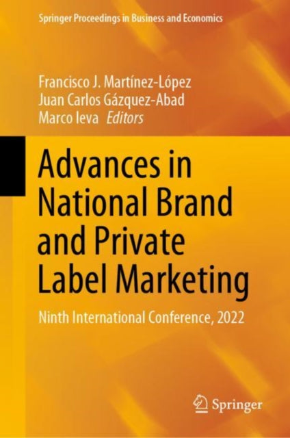 Book cover of: Advances in National Brand and Private Label Marketing. By: Francisco J. Martínez-López