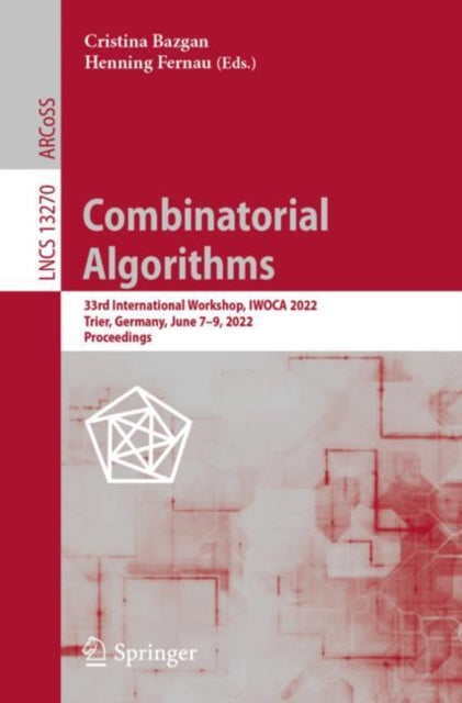 Book cover of: Combinatorial Algorithms. By: Cristina Bazgan