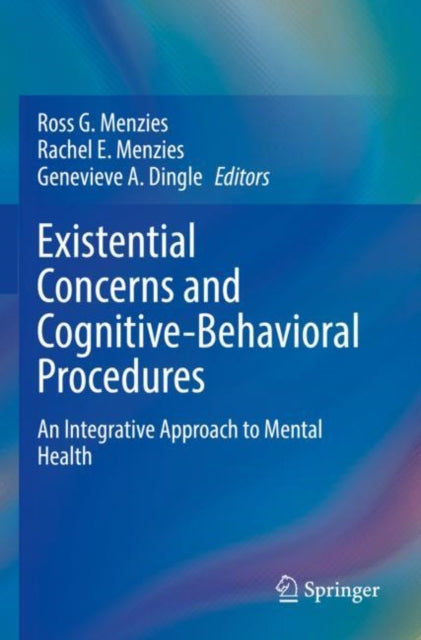 Book cover of: Existential Concerns and Cognitive-Behavioral Procedures. By: Ross G. Menzies