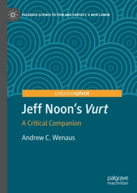 Book cover of: Jeff Noon's "Vurt". By: Andrew C. Wenaus