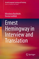 Book cover of: Ernest Hemingway in Interview and Translation. By: Mirosława Buchholtz