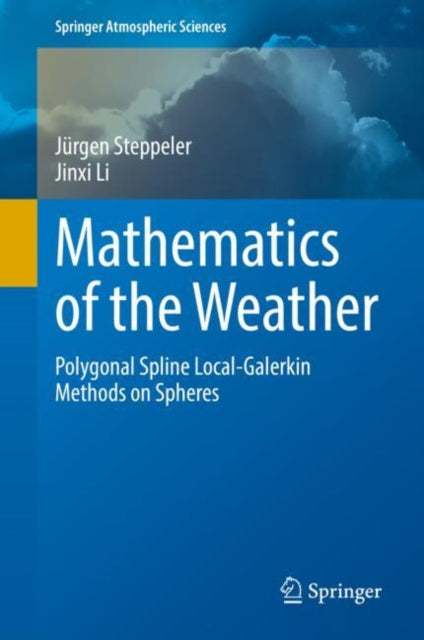 Book cover of: Mathematics of the Weather. By: Jürgen Steppeler