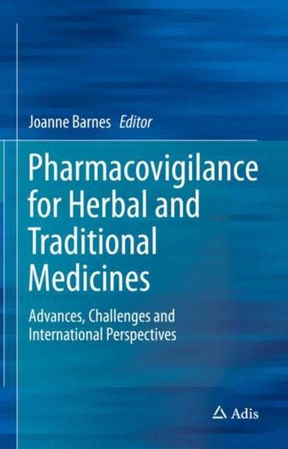 Book cover of: Pharmacovigilance for Herbal and Traditional Medicines. By: Joanne Barnes