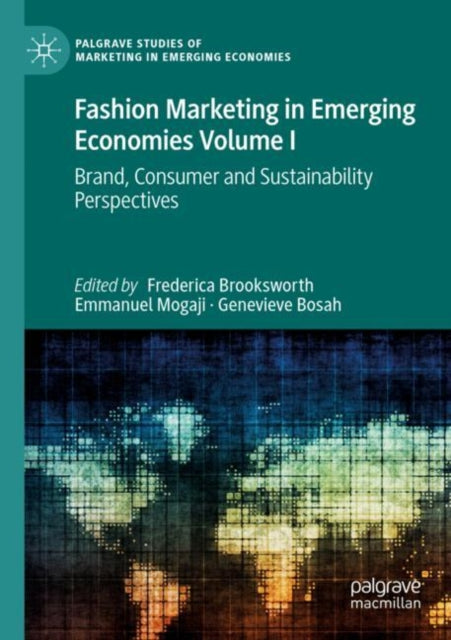 Book cover of: Fashion Marketing in Emerging Economies Volume I. By: Frederica Brooksworth