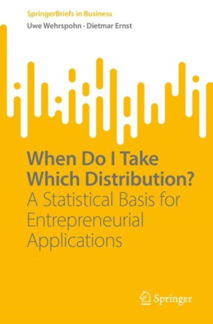 Book cover of: When Do I Take Which Distribution?. By: Uwe Wehrspohn