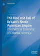 Book cover of: Rise and Fall of Britain’s North American Empire. By: Fordham University