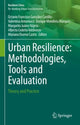 Book cover of: Urban Resilience: Methodologies, Tools and Evaluation. By: Octavio Francisco González Castillo