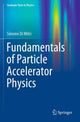 Book cover of: Fundamentals of Particle Accelerator Physics. By: Simone Di Mitri