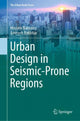 Book cover of: Urban Design in Seismic-Prone Regions. By: Hossein Bahrainy