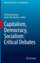 Book cover of: Capitalism, Democracy, Socialism: Critical Debates. By: Albena Azmanova