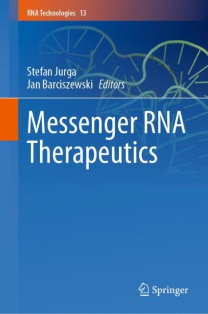 Book cover of: Messenger RNA Therapeutics. By: Stefan Jurga